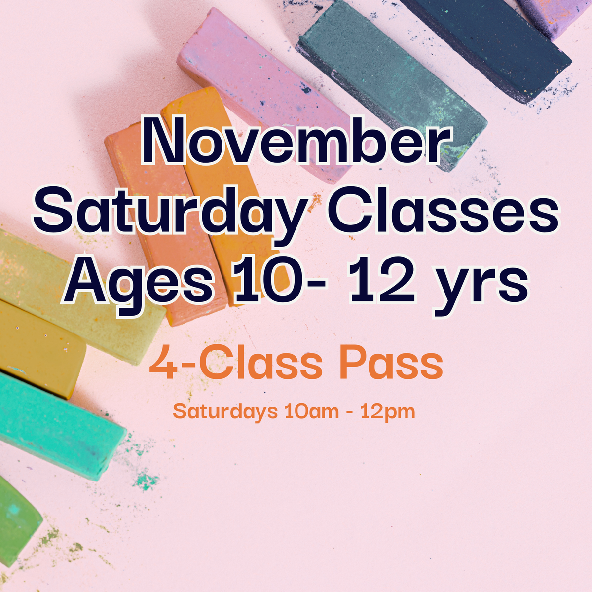 November Saturday Classes, Ages 10-12, 4-Week Class Pass
