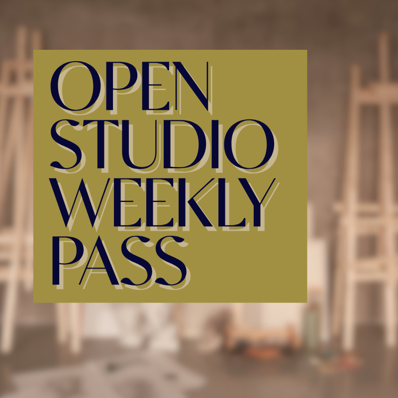 Open Studio, Weekly Pass